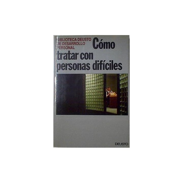 Cómo tratar con personas difíciles